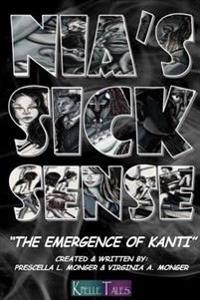 Nia's Sick Sense: The Emergence of Kanti