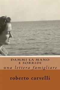 dammi la mano e sorridi: una lettera famigliare