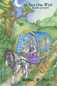 Just One Wish: Realms of Faerie