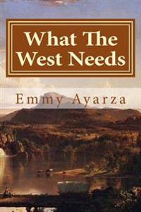 What The West Needs: Western Action Adventure