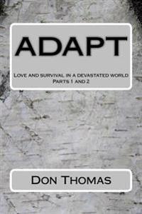 Adapt: Love and survival in a devastated world