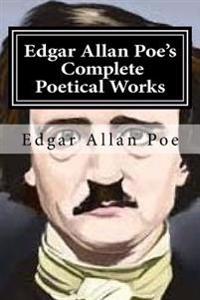 Edgar Allan Poe's Complete Poetical Works