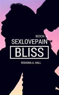 SexLovePain: Bliss