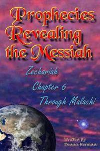 Prophecies Revealing the Messiah