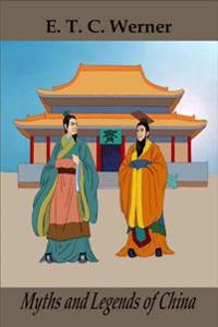 Bokomslag för "Myths and Legends of China"
