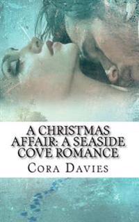 A Christmas Affair: A Seaside Cove Romance