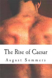 The Rise of Caesar: A Slave Insurrection