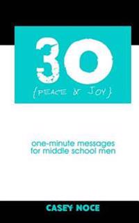 30 - Peace and Joy: One-Minute Messages for Middle School Men