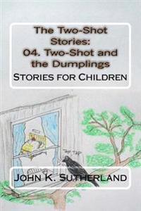 Two-shot and the Dumplings