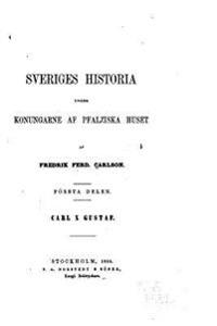 Sveriges Historia Under Konungarne AF Pfalziska Huset