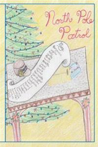 North Pole Patrol: A Christmas Adventure