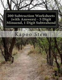 200 Subtraction Worksheets (with Answers) - 5 Digit Minuend, 1 Digit Subtrahend: Maths Practice Workbook