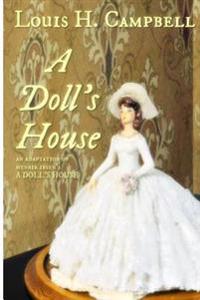 A Doll's House: An adaptation of Henrick Ibsen's work