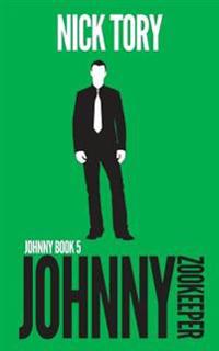 Johnny Zookeeper: Legitimate Job Trilogy Book 2
