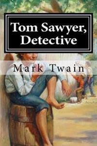 Tom Sawyer, Detective