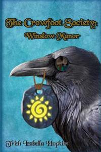 The Crowfoot Society: Winslow Manor