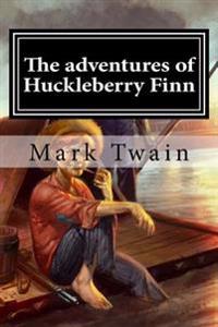 The Adventures of Huckleberry Finn