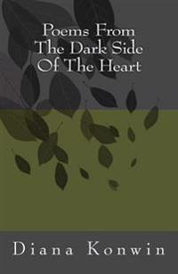 Poems From The Dark Side Of The Heart