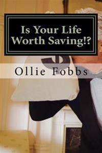 Is Your Life Worth Saving!?: Can your Life be saved?