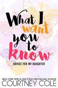 What I Want You to Know