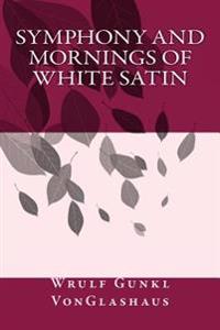 Symphony and Mornings of White Satin