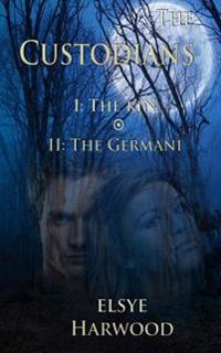 The Custodians Book I: The Kin Book II: The GermanI
