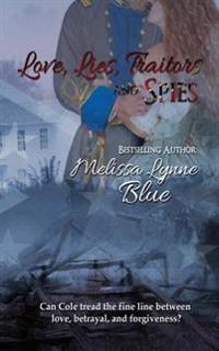 Love, Lies, Traitors and Spies