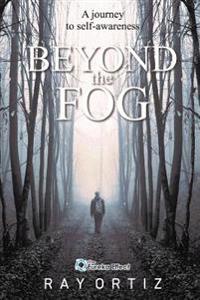 Beyond The Fog: A journey to self-awareness