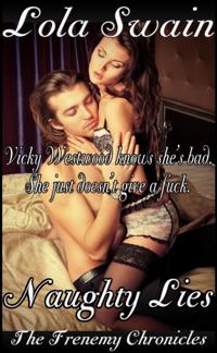 Naughty Lies: The Frenemy Chronicles