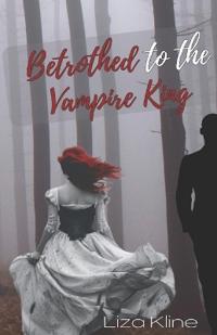 Bokomslag for "Betrothed to the Vampire King"