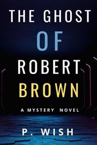 The Ghost of Robert Brown
