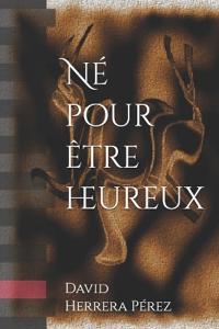 Né pour être heureux