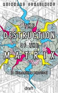 The Destruction of the Matrix