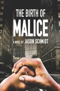 The Birth of Malice