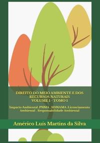 Direito Do Meio Ambiente E DOS Recursos Naturais - Volume 1