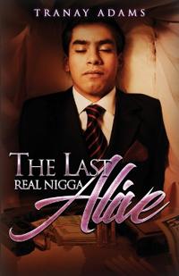 Last Real Nigga Alive