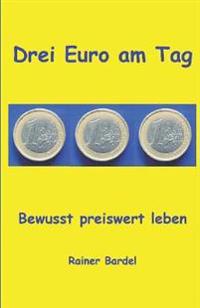 Drei Euro am Tag