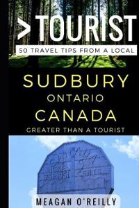 Greater Than a Tourist - Sudbury Ontario Canada