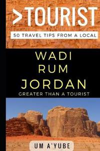 Greater Than a Tourist - Wadi Rum Jordan