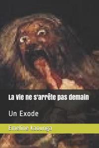 La Vie ne s'arrête pas demain