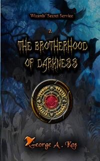 The Brotherhood of Darkness (#2 Wizards' Secret Service)