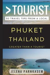 Greater Than a Tourist - Phuket Thailand