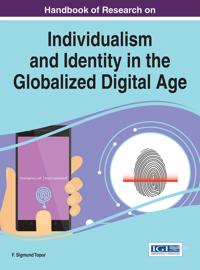 Handbook of Research on Individualism and Identity in the Globalized Digital Age
