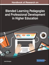 Handbook of Research on Blended Learning Pedagogies and Professional Development in Higher Education