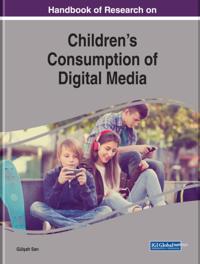 Handbook of Research on Children's Consumption of Digital Media