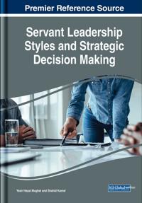 Bokomslag för "Servant Leadership Styles and Strategic Decision Making"