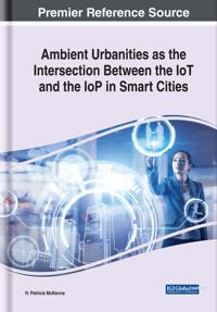 Bokomslag för "Ambient Urbanities as the Intersection Between the IoT and the IoP in Smart Cities"