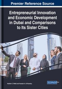 Bokomslag för "Entrepreneurial Innovation and Economic Development in Dubai and Comparisons to Its Sister Cities"