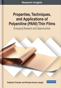 Properties, Techniques, and Applications of Polyaniline (PANI) Thin Films: Emerging Research and Opportunities
