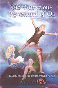 The Marvelous Neverland of Oz